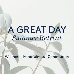 A Great Day Summer Retreat