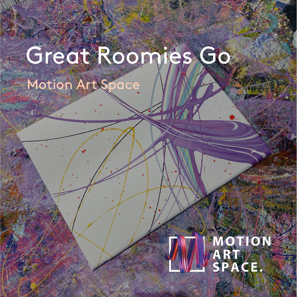 Great Roomies Go Motion Art Space