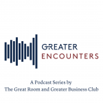 Greater Encounters Podcast | The Great Room