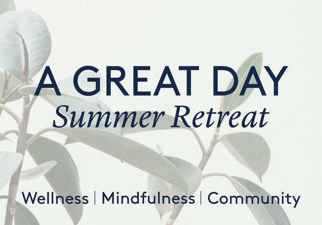 A Great Day Summer Retreat